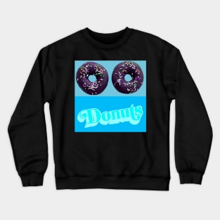 Nothing but donuts! No. 2 Crewneck Sweatshirt